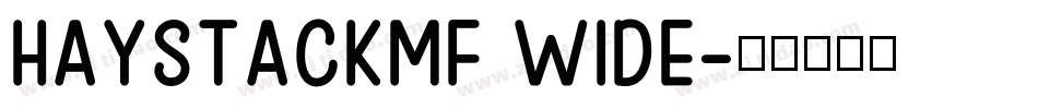 HayStackMF Wide字体转换